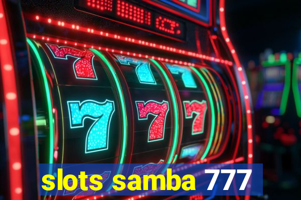 slots samba 777